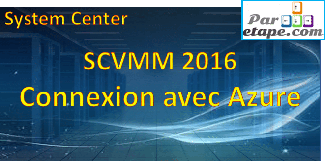 SCVMM 2016 – Connexion avec Azure