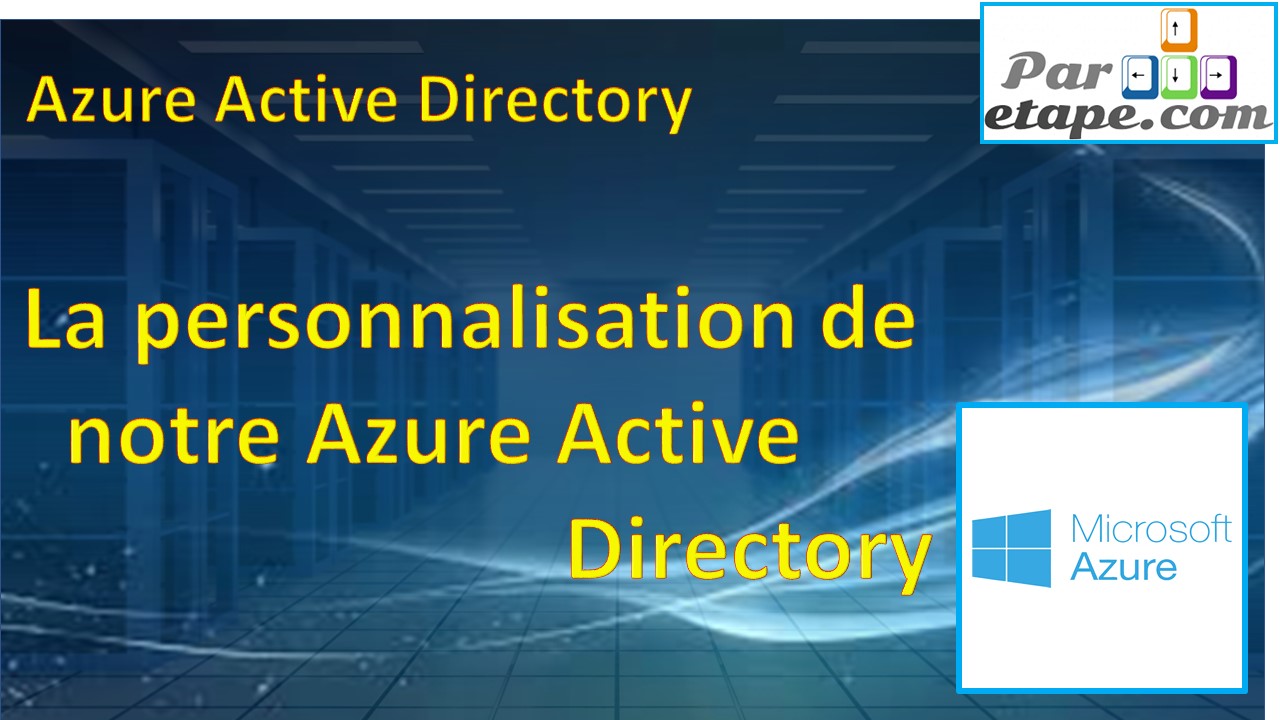 La personnalisation de notre Azure Active Directory