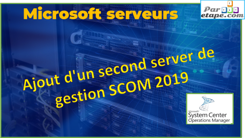 Ajout d'un second server de gestion SCOM 2019