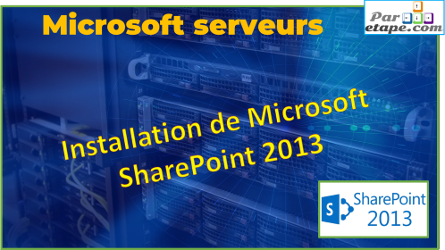 Installation de Microsoft SharePoint 2013