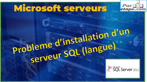 Probleme d’installation d’un serveur SQL (langue)